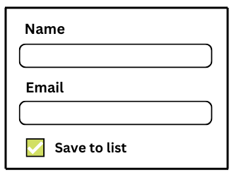 Simple hand-drawn mockup showing a generic user interface panel layout with basic labels for Name, Email, and Save to List